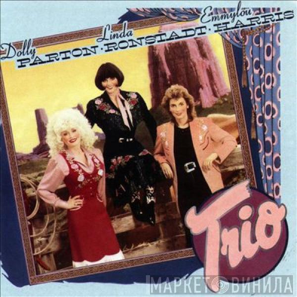, Dolly Parton , Linda Ronstadt  Emmylou Harris  - Trio