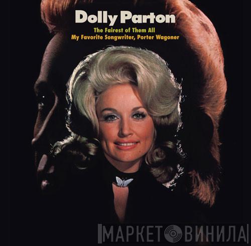 Dolly Parton - The Fairest Of Them All/My Favorite Songwriter, Porter Wagoner
