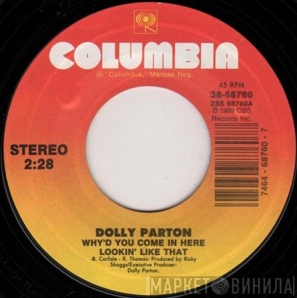  Dolly Parton  - Why'd You Come In Here Lookin' Like That