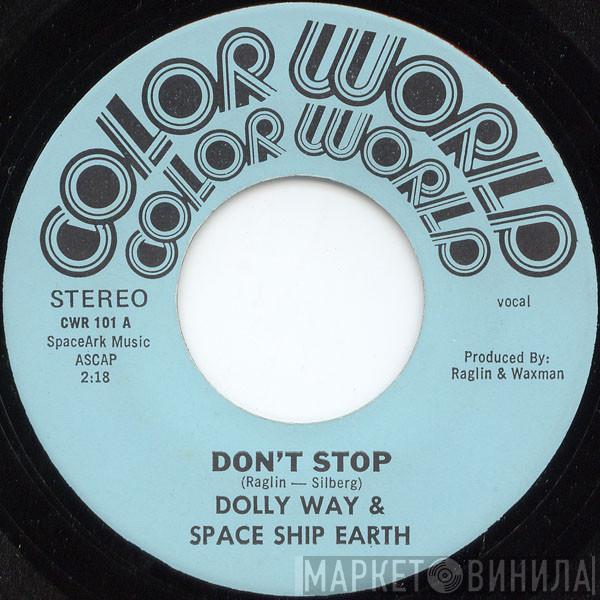 Dolly Way, Space Ship Earth - Don't Stop