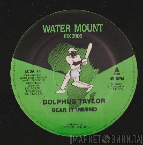 Dolphus Taylor - Bear It Inmind
