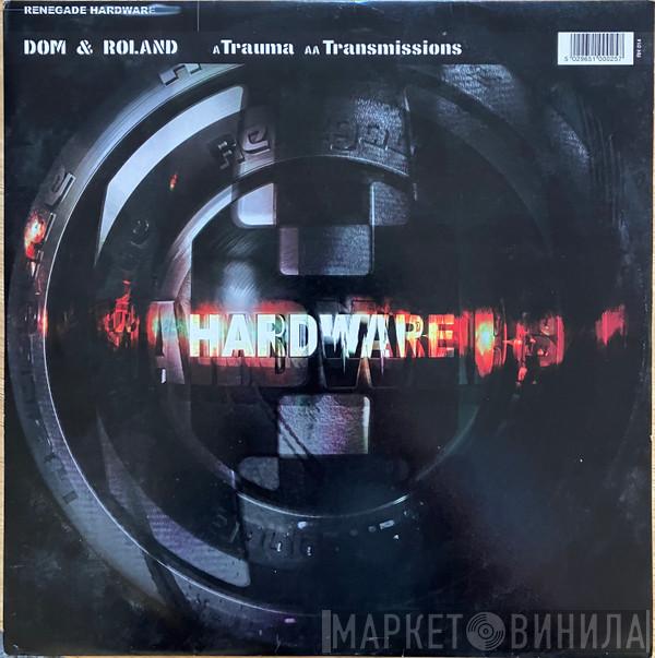 Dom & Roland - Trauma / Transmissions