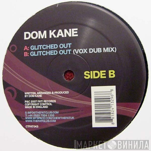  Dom Kane  - Glitched Out