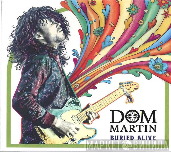 Dom Martin - Buried Alive
