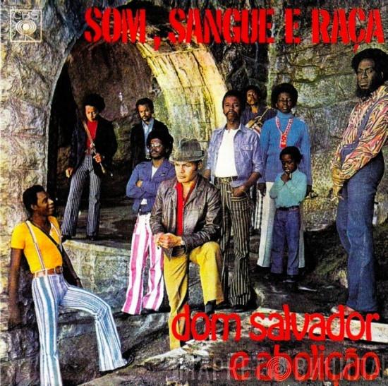 Dom Salvador E Abolição  - Som, Sangue E Raça