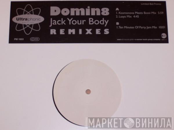 Domin8 - Jack Your Body (Remixes)