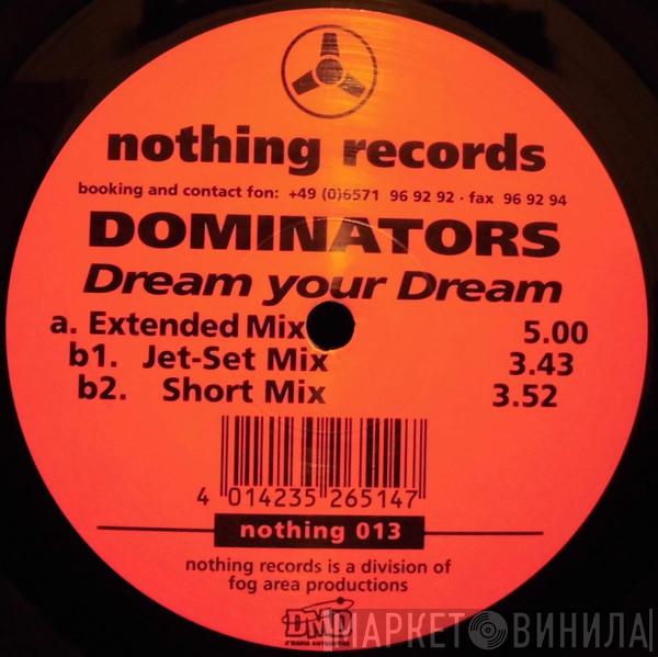 Dominators - Dream Your Dream