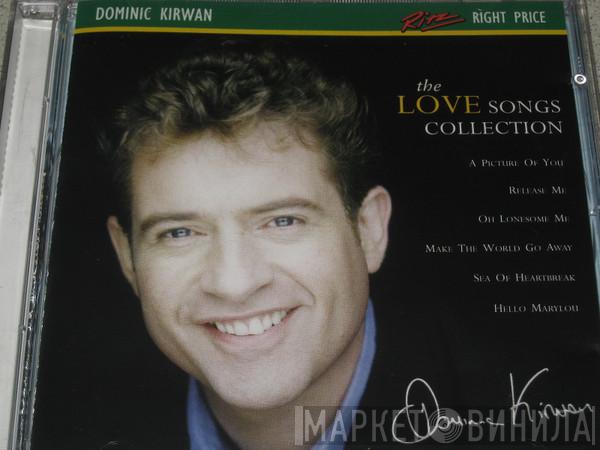 Dominic Kirwan - The Love Songs Collection