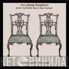 Dominic Lash, Chris Cundy - Two Plump Daughters