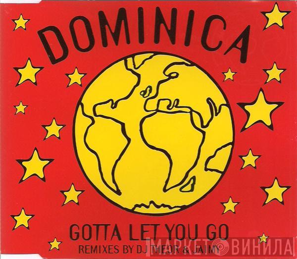 Dominica  - Gotta Let You Go