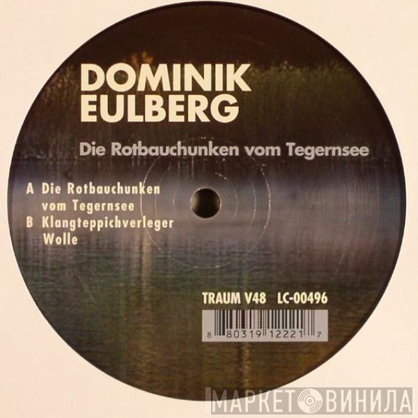 Dominik Eulberg - Die Rotbauchunken Vom Tegernsee