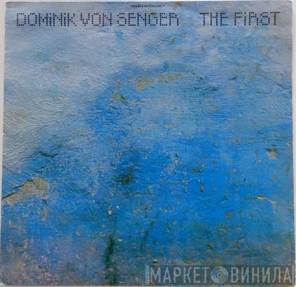 Dominik Von Senger - The First
