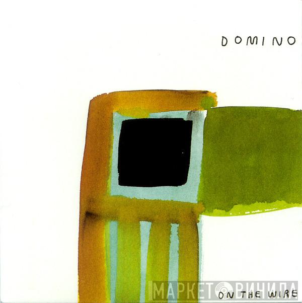  - Domino On The Wire