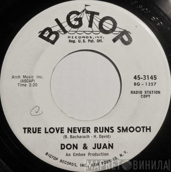 Don & Juan - True Love Never Runs Smooth / Is It All Right If I Love You?