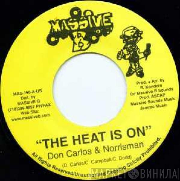 Don Carlos , Norrisman - The Heat Is On / I'm Not Given Up