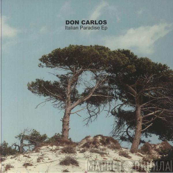 Don Carlos - Italian Paradise Ep