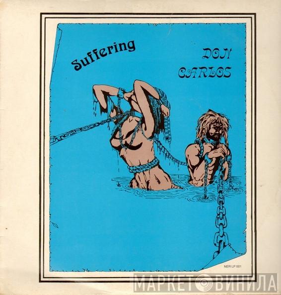  Don Carlos   - Suffering