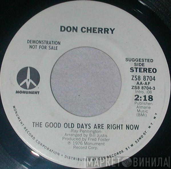 Don Cherry  - The Good Old Days Are Right Now / Pleasing You (As Long As I Live)