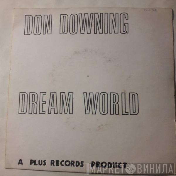 Don Downing  - Dream World