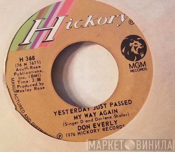  Don Everly  - Yesterday Just Passed My Way Again / Never Like This