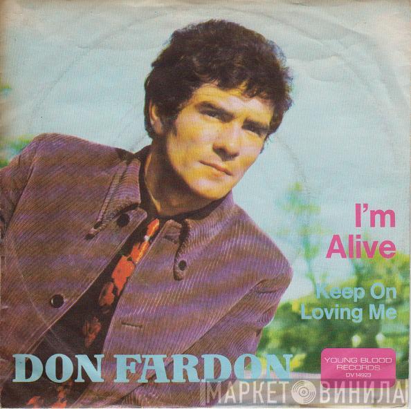  Don Fardon  - I'm Alive / Keep On Loving Me