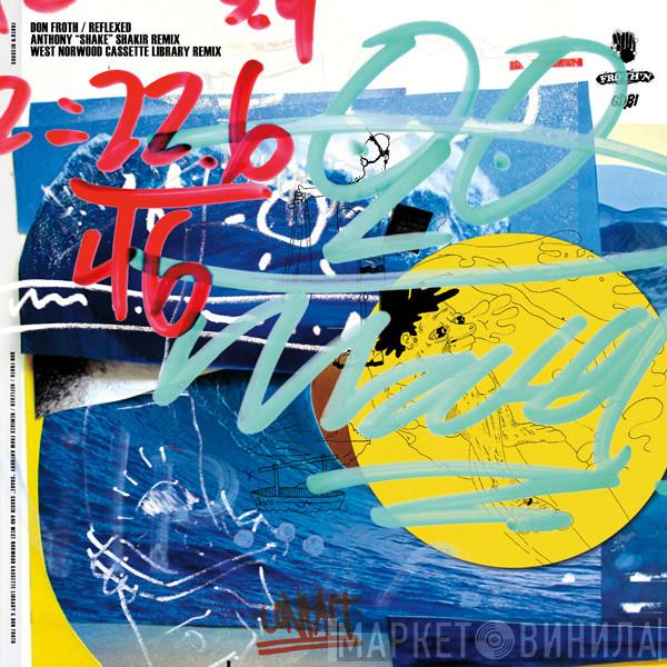 Don Froth - Reflexed Ep