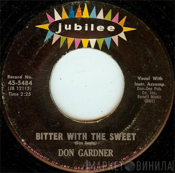 Don Gardner - Bitter With The Sweet / I Don't Know What I'm Gonna Do