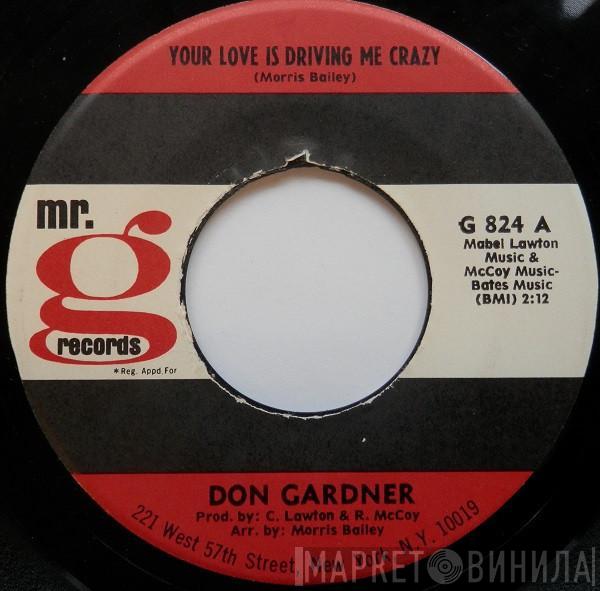 Don Gardner - Your Love Is Driving Me Crazy