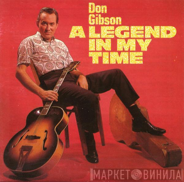 Don Gibson - A Legend In My Time