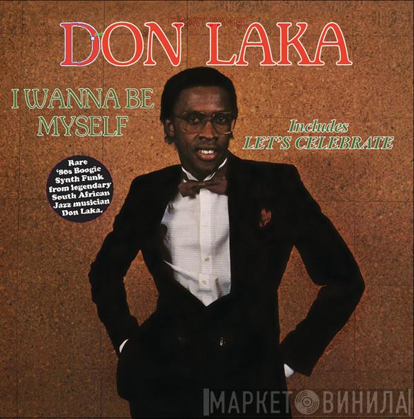 Don Laka - I Wanna Be Myself