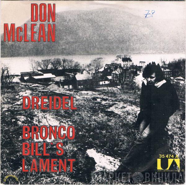 Don McLean - Dreidel / Bronco Bill's Lament