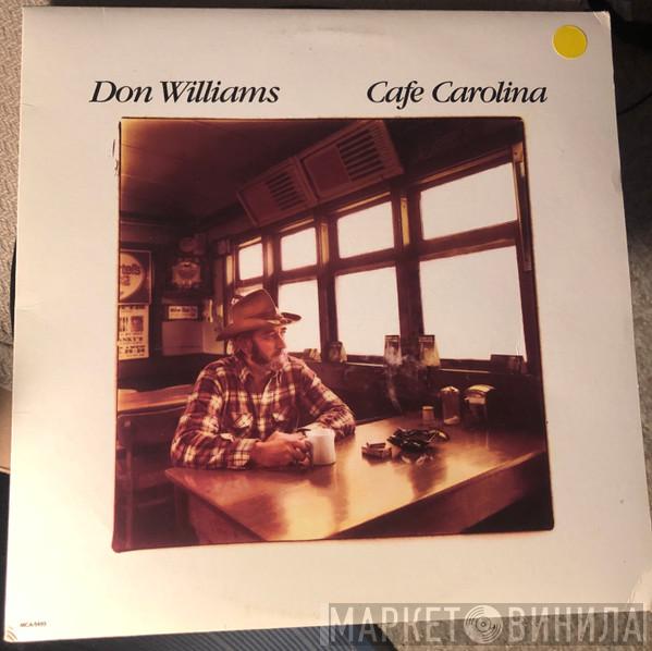  Don Williams   - Cafe Carolina