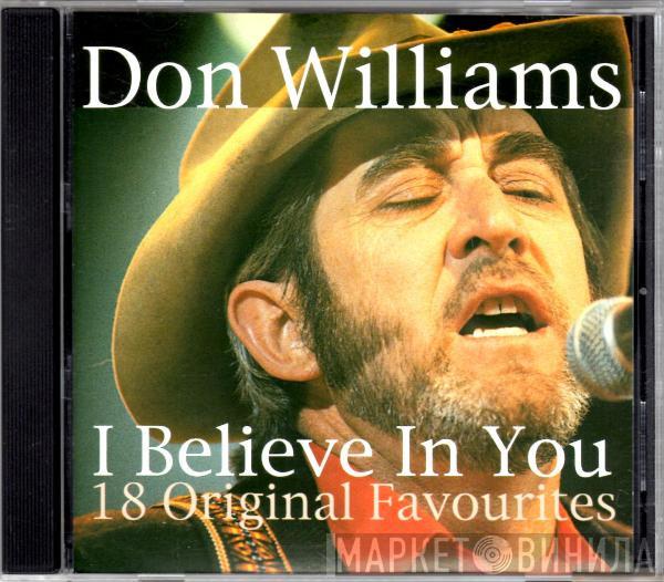 Don Williams  - I Believe In You