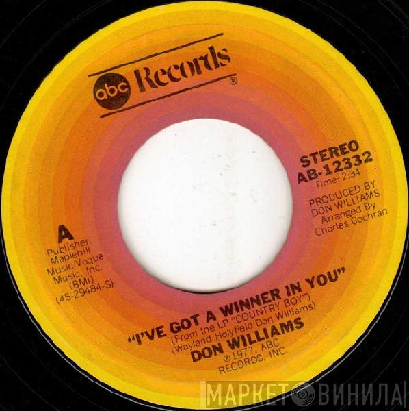  Don Williams   - I've Got A Winner In You
