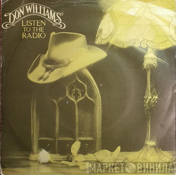 Don Williams  - Listen To The Radio