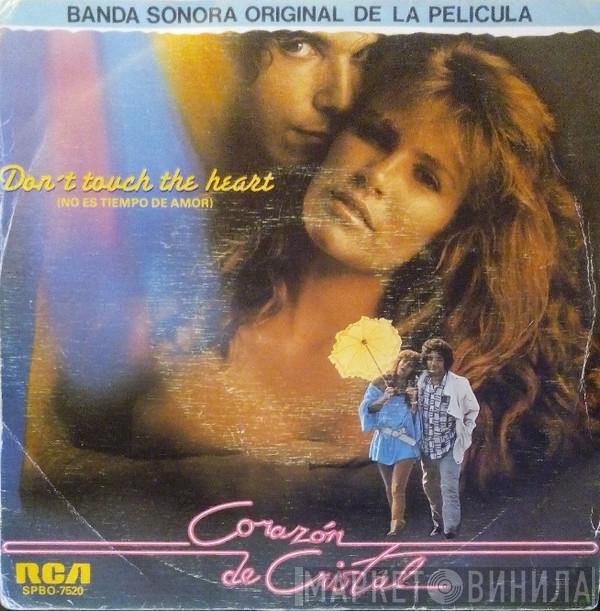  - Don't Touch The Heart (Banda Sonora Original De La Pelicula "Corazón De Cristal")