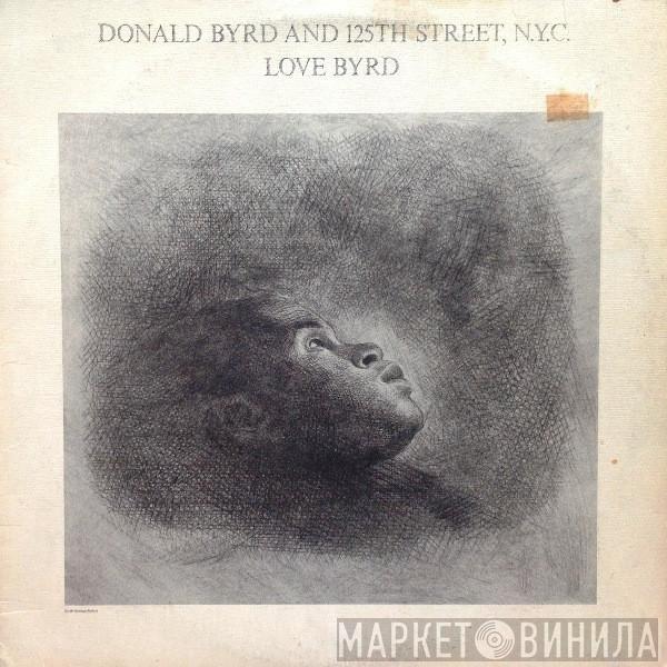 Donald Byrd & 125th Street, N.Y.C. - Love Byrd