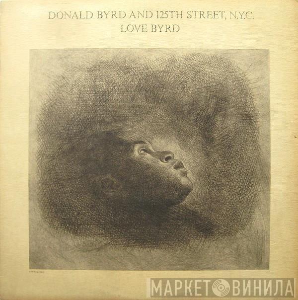 Donald Byrd & 125th Street, N.Y.C. - Love Byrd