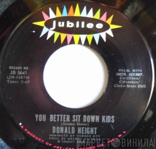  Donald Height  - You Better Sit Down Kids / Looking For My Baby