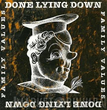 Done Lying Down - Family Values