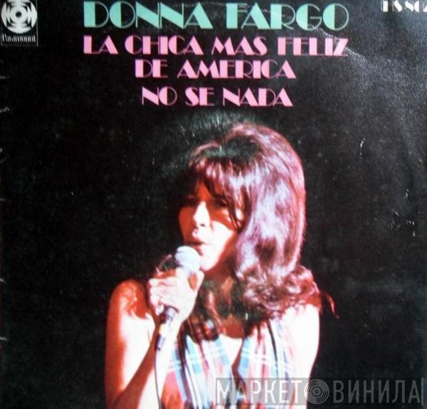 Donna Fargo - La Chica Más Feliz De América / No Sé Nada