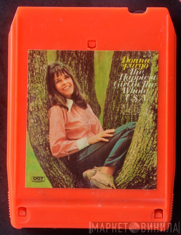  Donna Fargo  - The Happiest Girl In The Whole U.S.A.