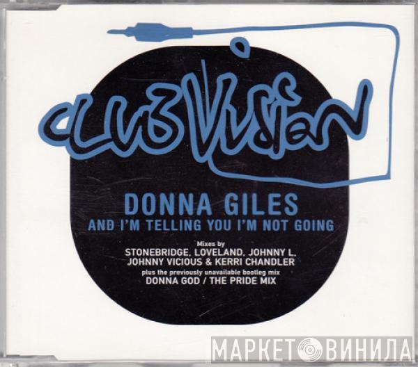  Donna Giles  - And I'm Telling You I'm Not Going