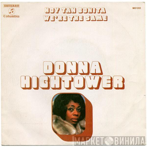 Donna Hightower - Hoy Tan Bonita / We're The Same