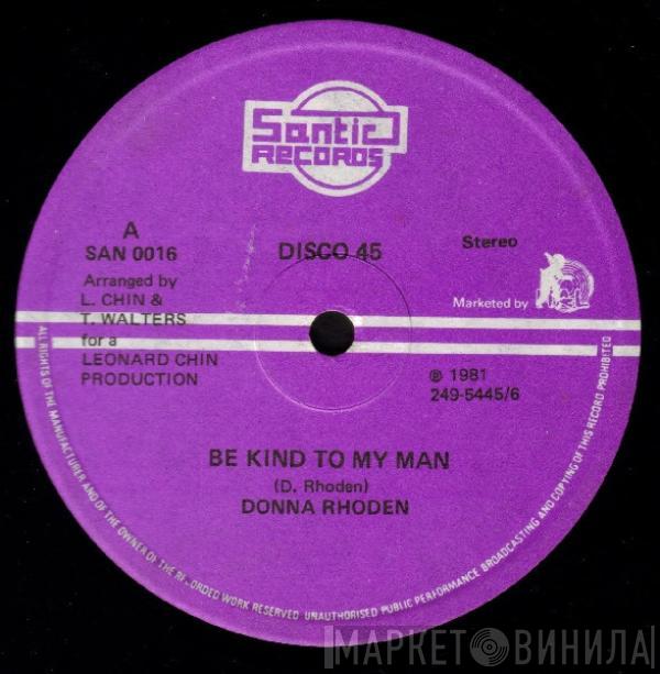 Donna Rhoden, Leonard Santic All Stars - Be Kind To My Man / Rock Easy