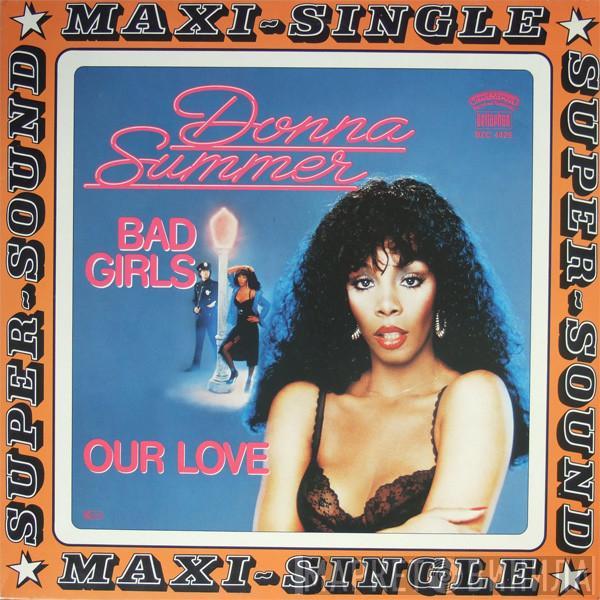  Donna Summer  - Bad Girls / Our Love