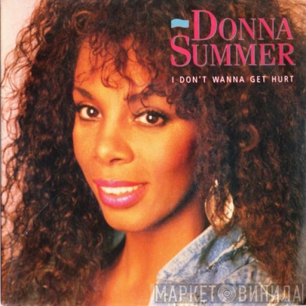  Donna Summer  - I Don't Wanna Get Hurt