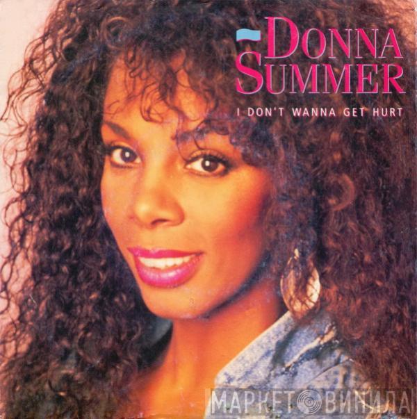  Donna Summer  - I Don't Wanna Get Hurt