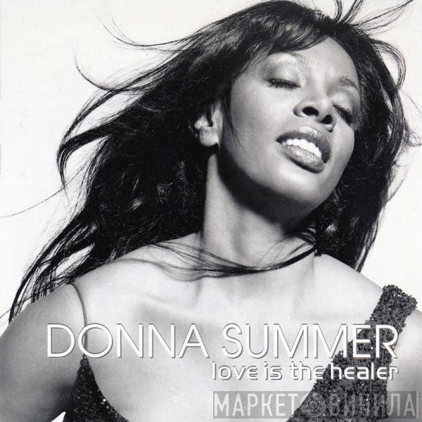  Donna Summer  - Love Is The Healer