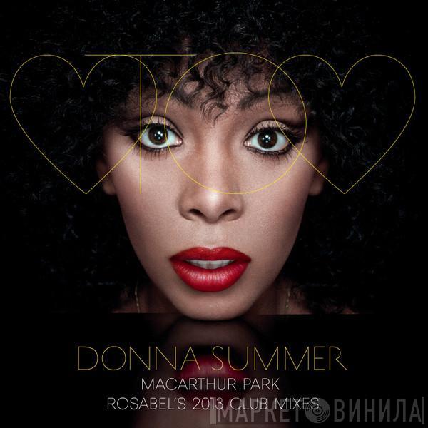  Donna Summer  - MacArthur Park (Rosabel's 2013 Club Mixes)